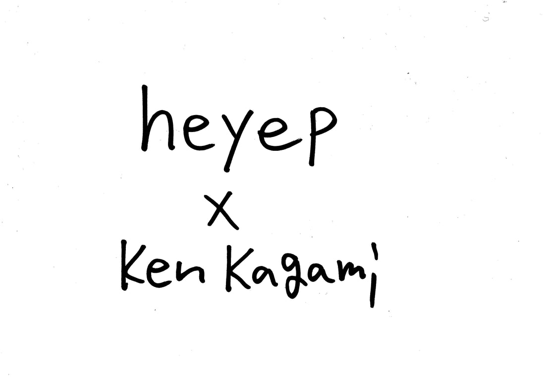 heyep×Ken Kagami